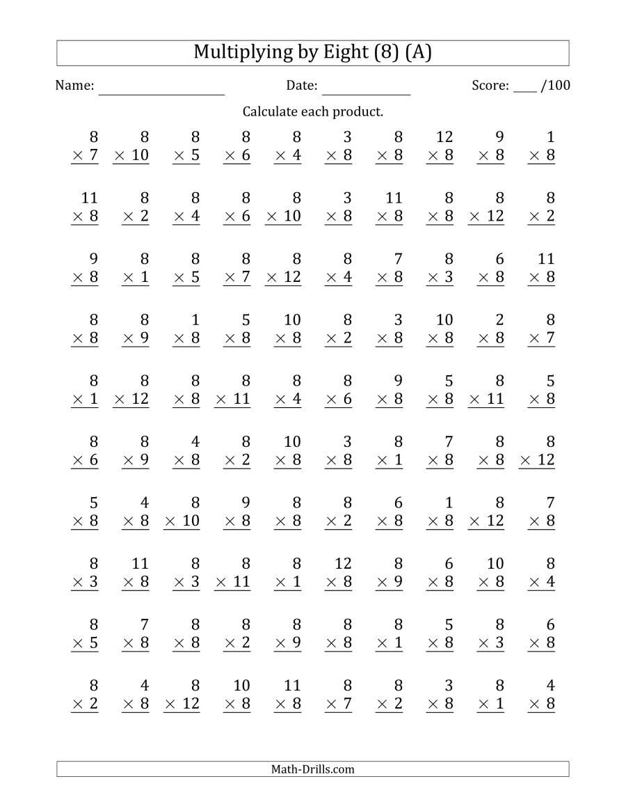 Multiplyingeight (8) With Factors 1 To 12 (100 Questions for Multiplication Worksheets 8S